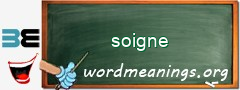 WordMeaning blackboard for soigne